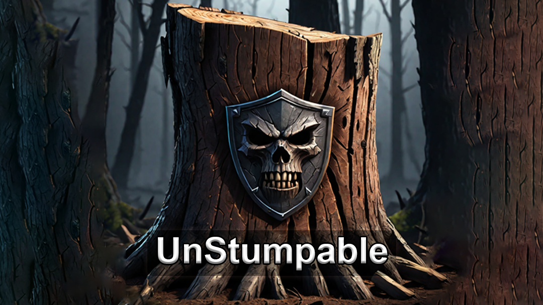 UnStumpable