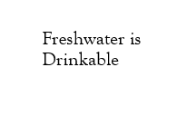 Freshwater is Drinkable